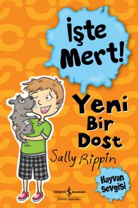 İşte Mert! / Yeni Bir Dost - Hayvan Sevgisi 