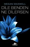 Dile Benden Ne Dilersen (Dile Benden Ne Dilersen Serisi 1)