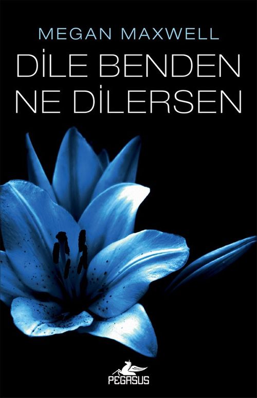 Dile Benden  Ne Dilersen (Dile Benden Ne Dilersen Serisi 1)