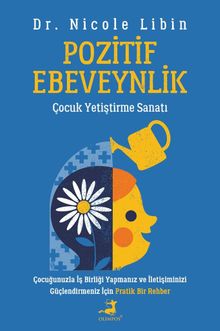 Pozitif Ebeveynlik & Çocuk Yetiştirme Sanatı