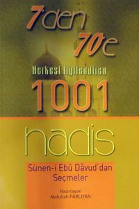 7'den 70'e Herkesi İlgilendiren 1001 Hadis & Sünen-i Ebu Davud'dan Seçmeler