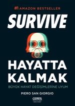 Hayatta Kalmak Survive & Büyük Hayat Değişimlerine Uyum