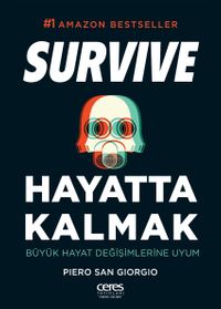 Hayatta Kalmak Survive & Büyük Hayat Değişimlerine Uyum