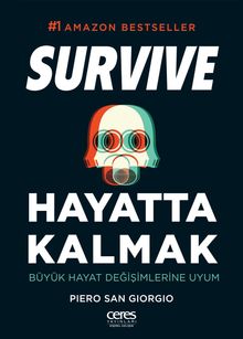 Hayatta Kalmak Survive & Büyük Hayat Değişimlerine Uyum