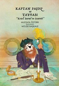 Kaptan Paçoz ve Tayfası & Kızıl Surat’ın Cesareti