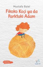 Fikoko Koçi ya da Parktaki Adam