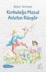 Korkuluğa Masal Anlatan Rüzgar