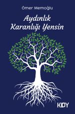 Aydınlık Karanlığı Yensin 