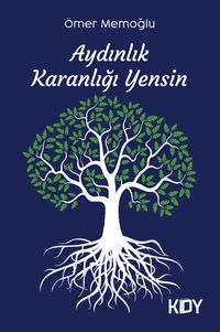 Aydınlık Karanlığı Yensin 