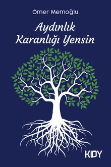 Aydınlık Karanlığı Yensin 