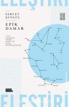 Epik Damar & 1990 Sonrası Türk Şiiri ve Epik Referansları