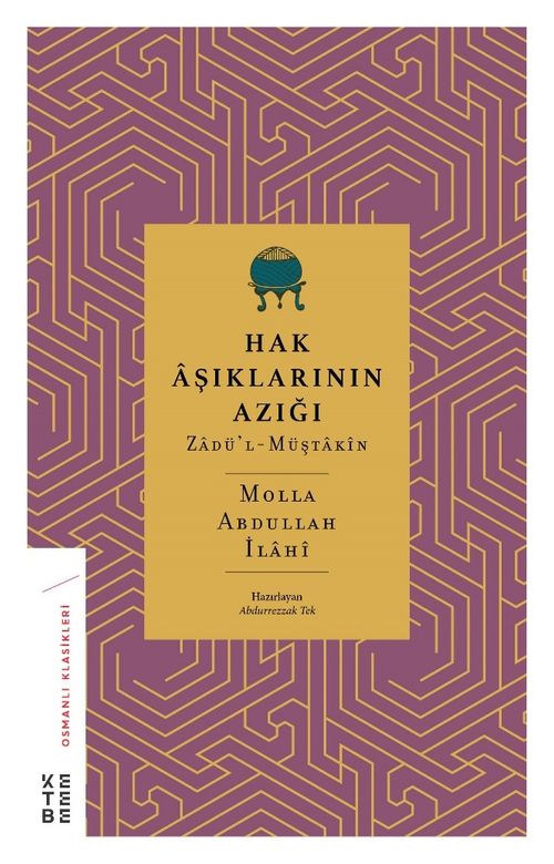 Hak Aşıklarının Azığı & Zadü'l-Müştakîn