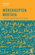 Mürekkepten Noktaya & Cumhuriyet Türkiye'sinde Hat ve Hattat