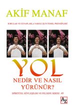 Yol Nedir ve Nasıl Yürünür?