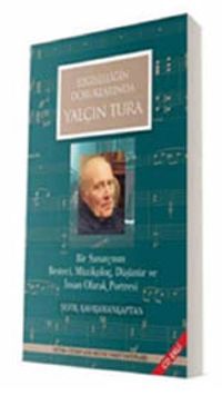 Ezgiselliğin Doruklarında Yalçın Tura