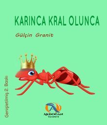 Karınca Kral Olunca