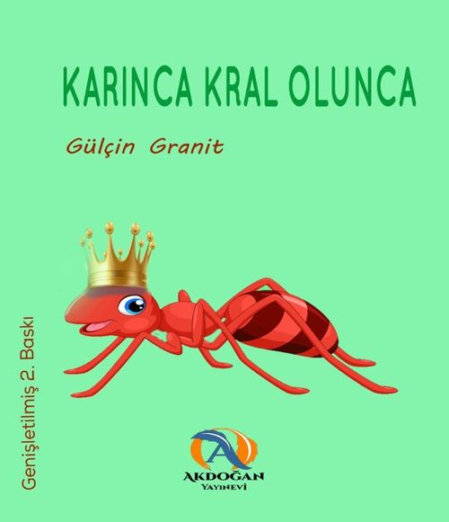 Karınca Kral Olunca