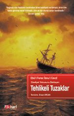 Ebediyet Yolcusunu Bekleyen Tehlikeli Tuzaklar