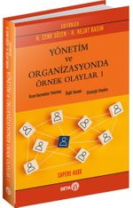 Yönetim ve Organizasyonda Örnek Olaylar 1