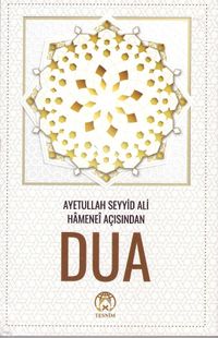 Ayetullah Seyyid Ali Hamanei Açısından Dua