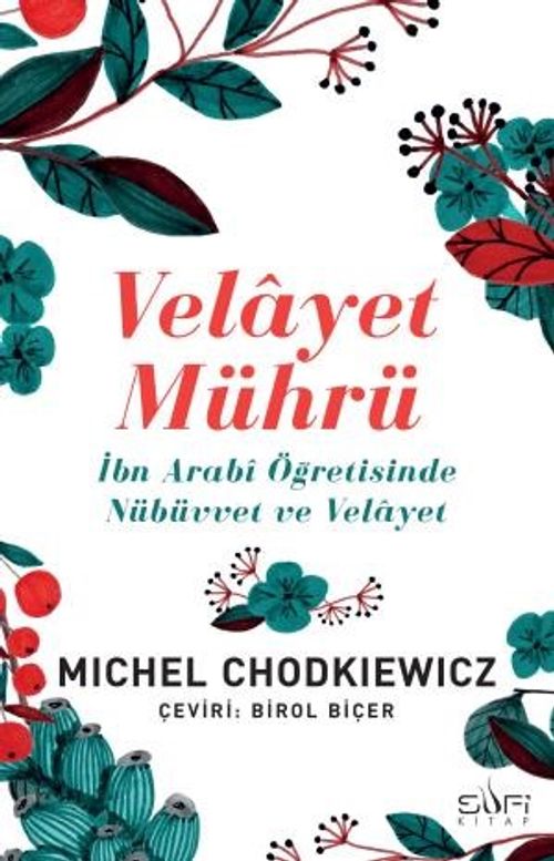Velayet Mührü & İbn Arabi Öğretisinde Nübüvvet ve Velayet