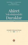 Ahiret Yolculuğundaki Duraklar