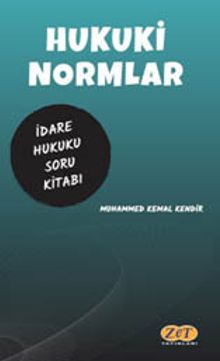Hukuki Normlar İdare Hukuku Çözümlü Soru Kitabı
