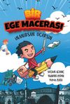 Bir Ege Macerası / İnanırsan U&ccedil;arsın