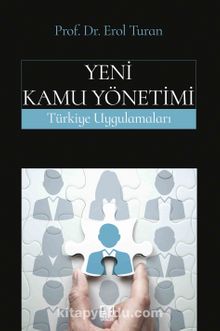 Yeni Kamu Yönetimi & Türkiye Uygulamaları