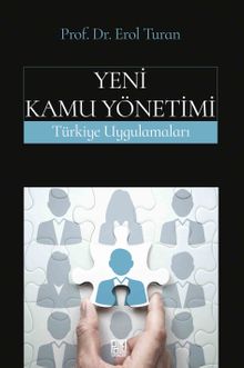 Yeni Kamu Yönetimi & Türkiye Uygulamaları