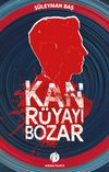 Kan R&uuml;yayı Bozar
