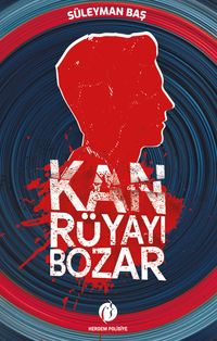Kan Rüyayı Bozar