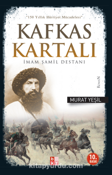 Kafkas Kartalı İmam Şamil Destanı - Murat Yeşil