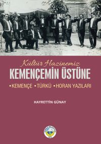 Kemençemin Üstüne & Kemençe-Türkü-Horan Yazıları