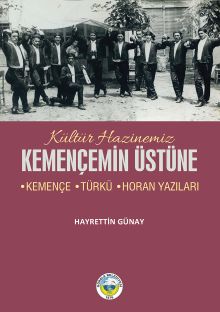 Kemençemin Üstüne & Kemençe-Türkü-Horan Yazıları