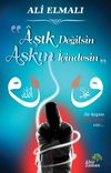 Aşık Değilsin Aşkın İ&ccedil;indesin