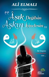 Aşık Değilsin Aşkın İçindesin