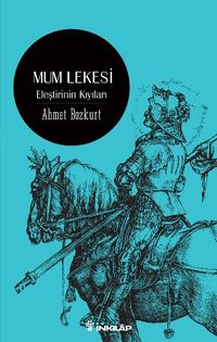 Mum Lekesi & Eleştirinin Kıyıları