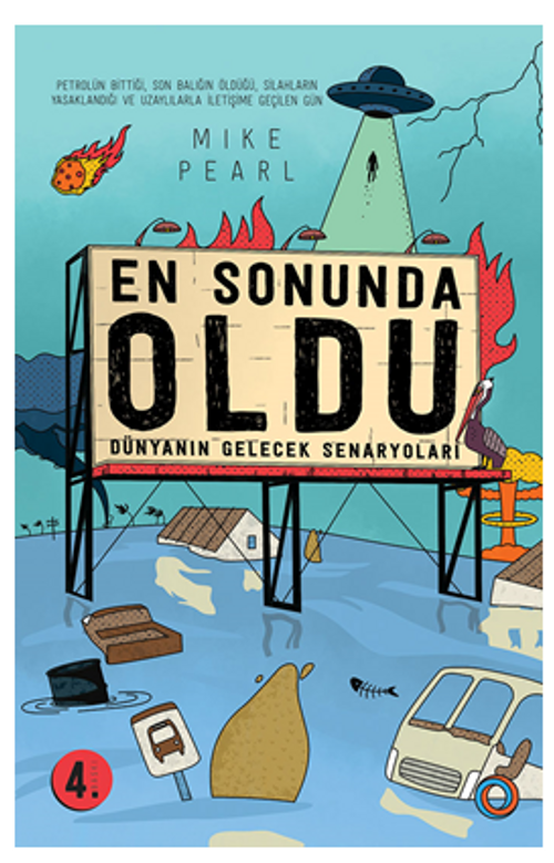 En Sonunda Oldu & Dünyanın Gelecek Senaryoları