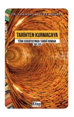 Tarihten Kurmacaya Türk Edebiyatında Tarihî Roman (1980-2000)