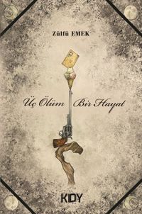 Üç Ölüm Bir Hayat