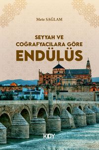 Seyyah ve Coğrafyacılara Göre Endülüs