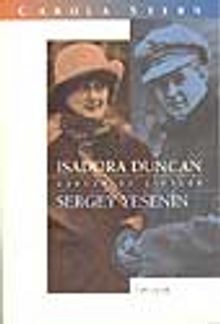 Aşklar ve Çiftler- Isadora Duncan/ Sergey Yesenin