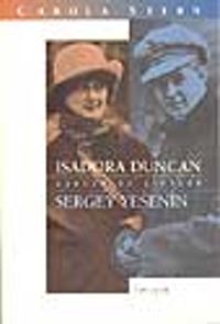 Aşklar ve Çiftler- Isadora Duncan/ Sergey Yesenin