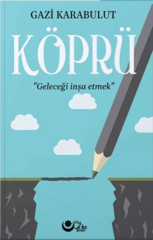 Köprü & Geleceği İnşa Etmek
