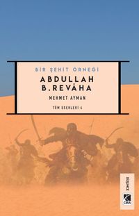 Bir Şehit Örneği Abdullah B. Revaha