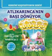 Atlı Karınca’nın Başı Dönüyor (Renkli Resimli)