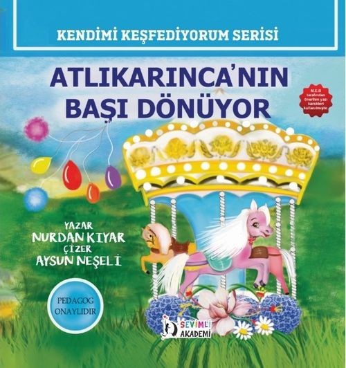 Atlı Karınca'nın Başı Dönüyor (Renkli Resimli)