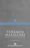 Türkmen Masalları & Realist ve Sihirli Masallar