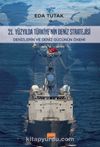 21. Yüzyılda Türkiye'nin Deniz Stratejisi & Denizlerin ve Deniz Gücünün Önemi